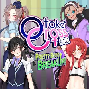 Otoko Cross: Pretty Boys Breakup!
