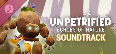 Unpetrified: Echoes of Nature Soundtrack